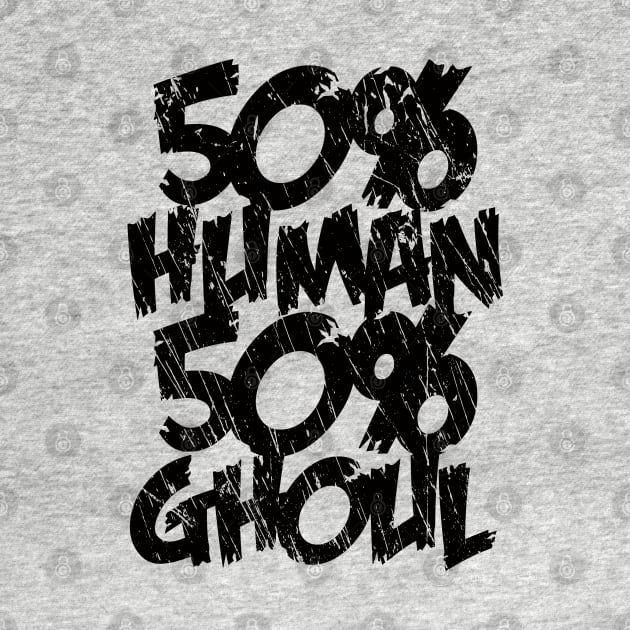 Half Human Half Ghoul by merch.x.wear